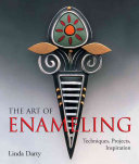 The Art of Enameling: Techniques, Projects, Inspiration - Scanned Pdf with Ocr